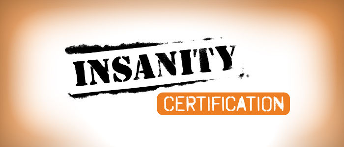 Certification Insanity